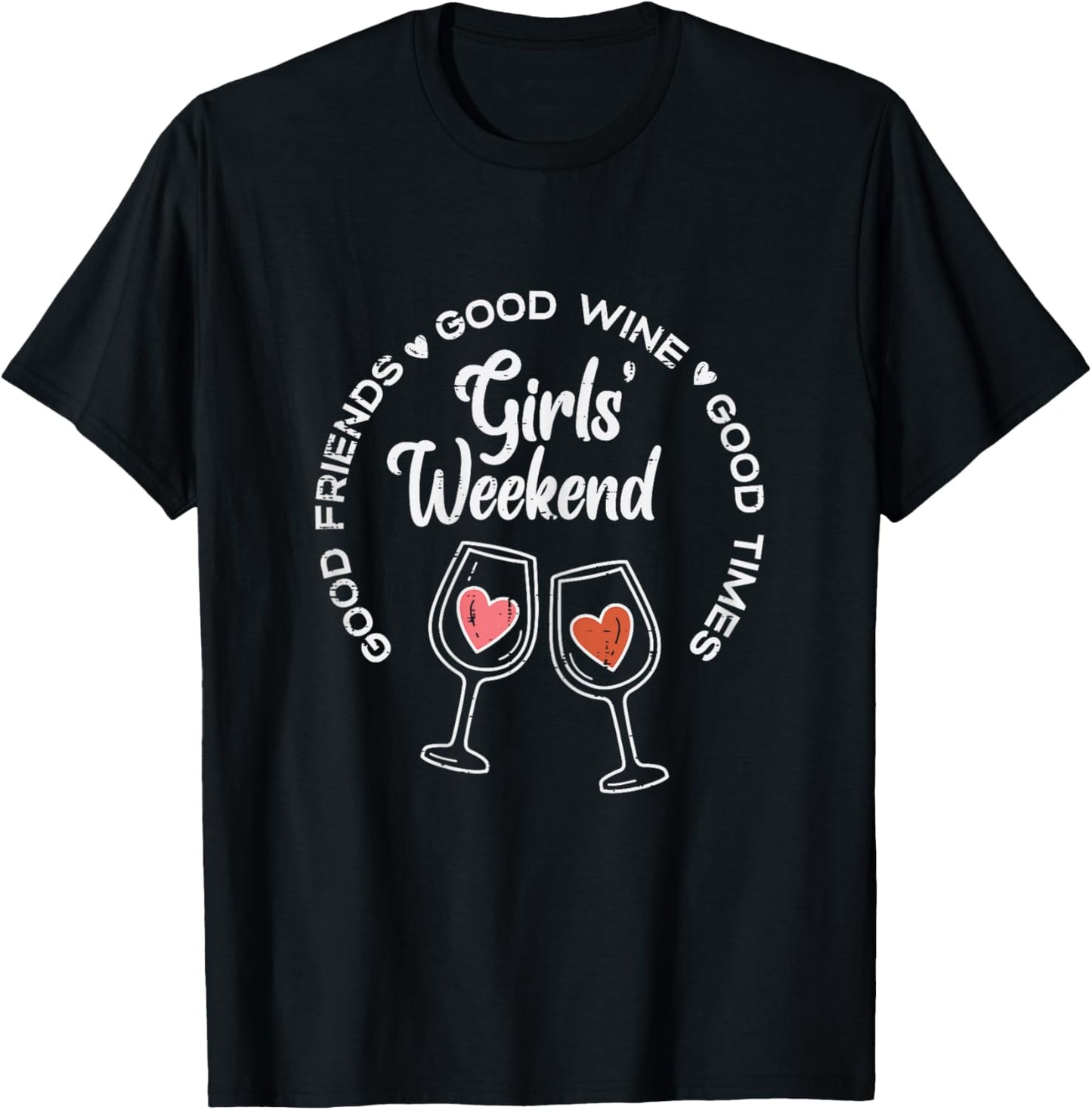Girls Weekend Good Friends Wine Times Vacation Summer Women T-Shirt - T-Shirt | Black