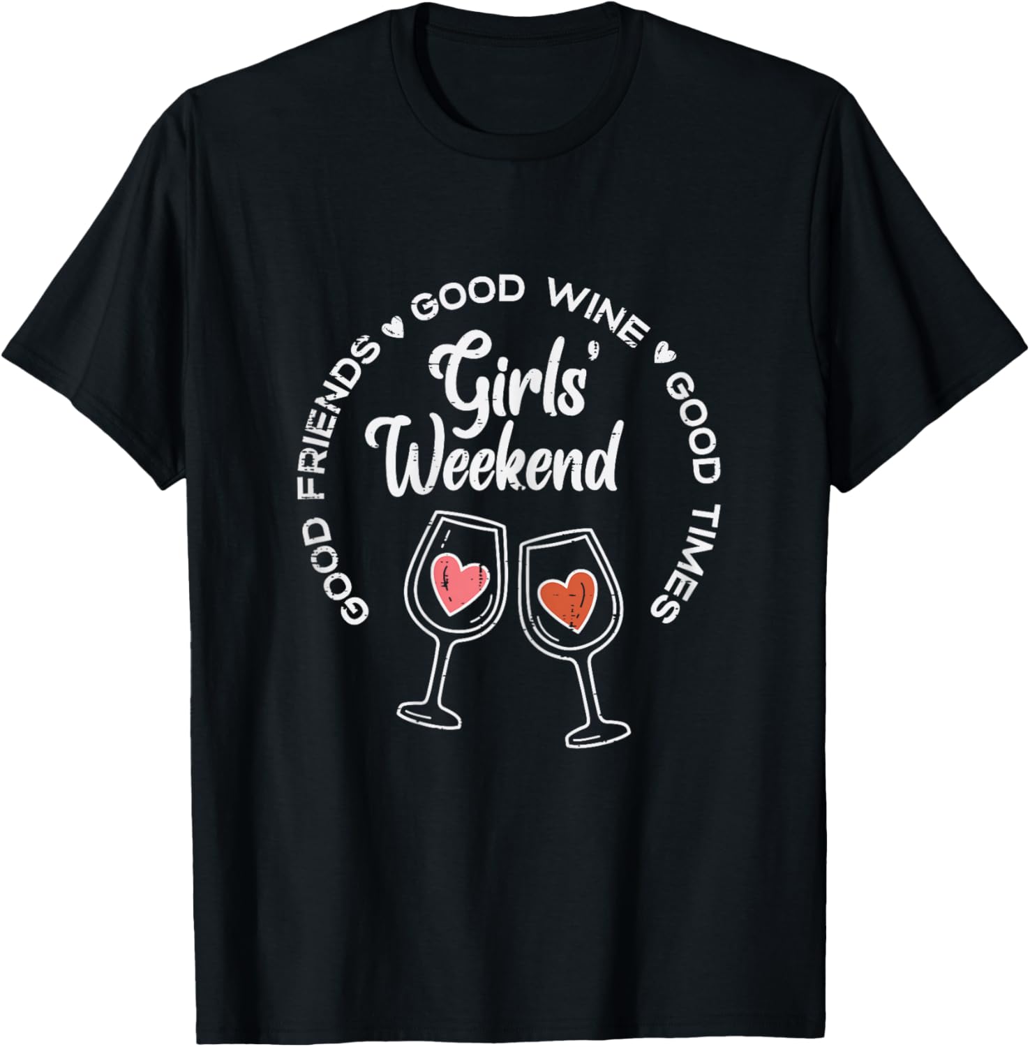 Girls Weekend Good Friends Wine Times Vacation Summer Women T-Shirt - T-Shirt | Black