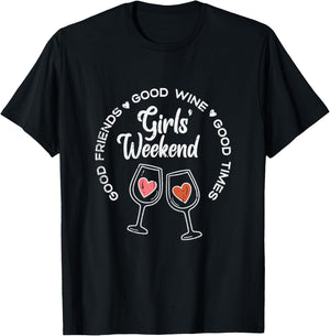 Girls Weekend Good Friends Wine Times Vacation Summer Women T-Shirt - T-Shirt | Black