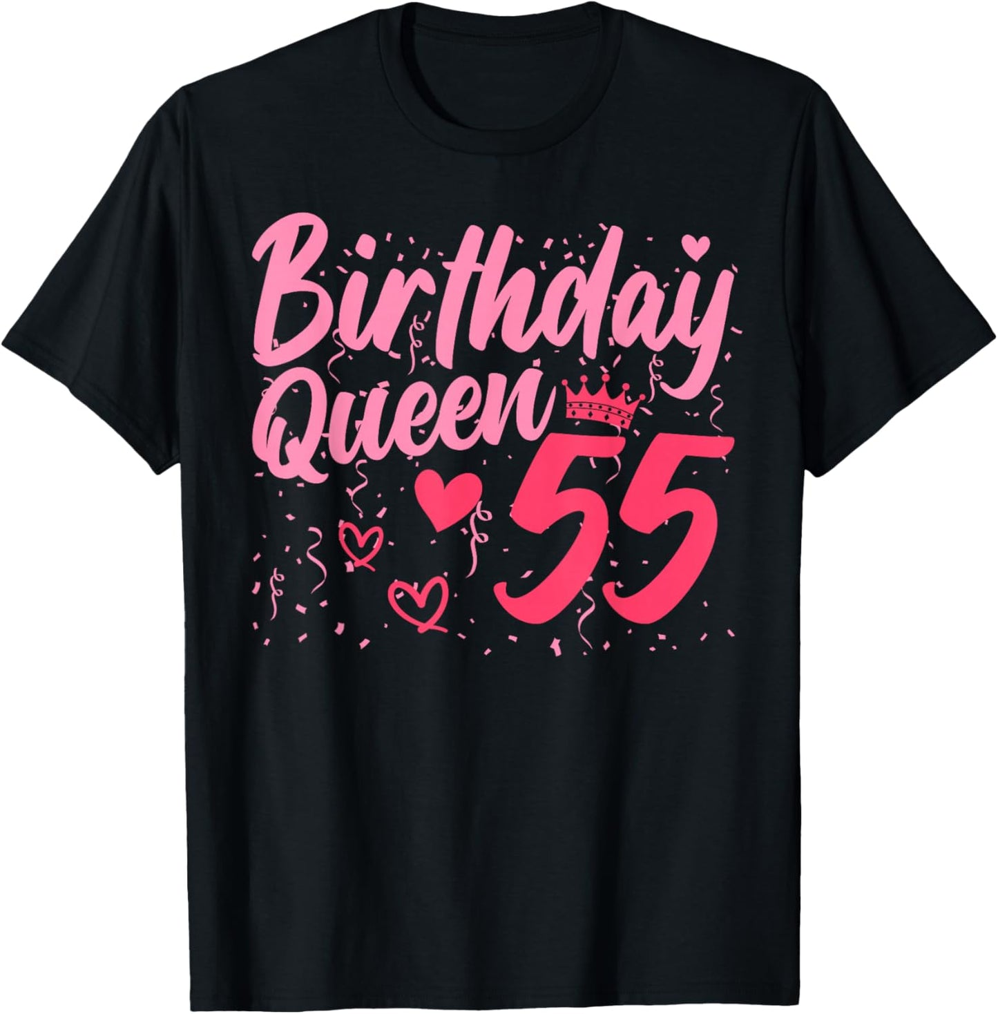 Birthday Queen 55 Years Old Ladies Cute 55th Birthday Women T-Shirt - T-Shirt | Black