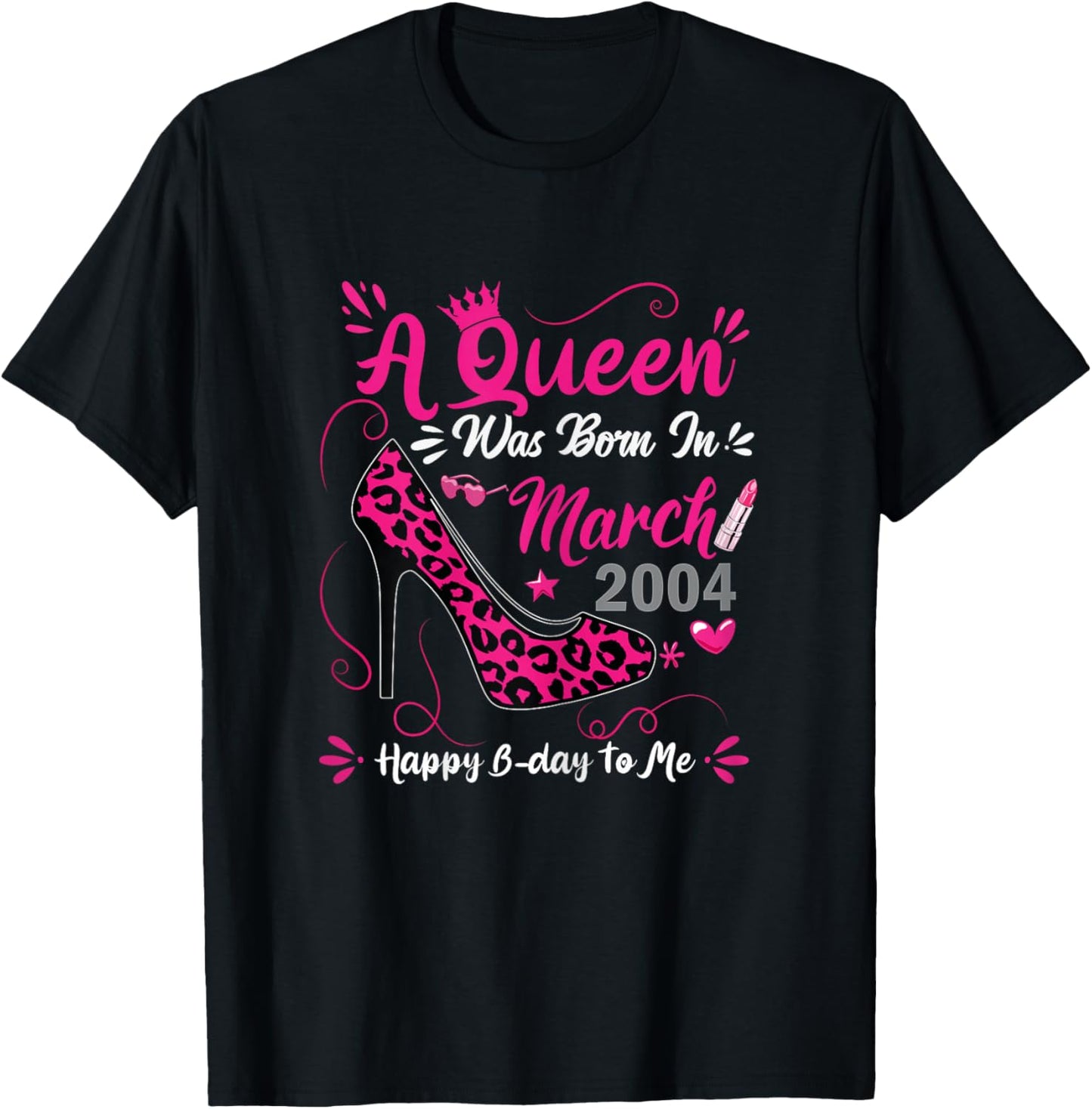 High Heel A Queen was Born in March 2004 22nd Birthday Women T-Shirt - T-Shirt | Black