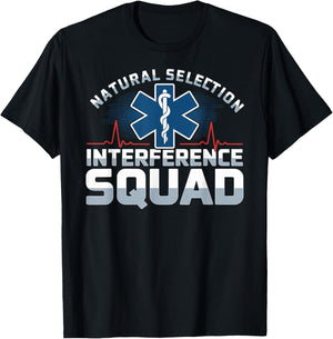 Funny Paramedic EMT Natural Selection Interference Squad T-Shirt - T-Shirt | Black