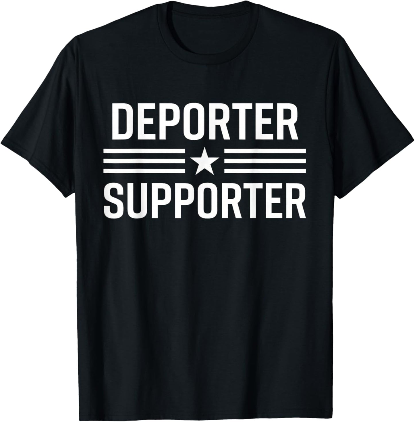 Deporter Supporter Patriotic Funny T-Shirt - T-Shirt | Black