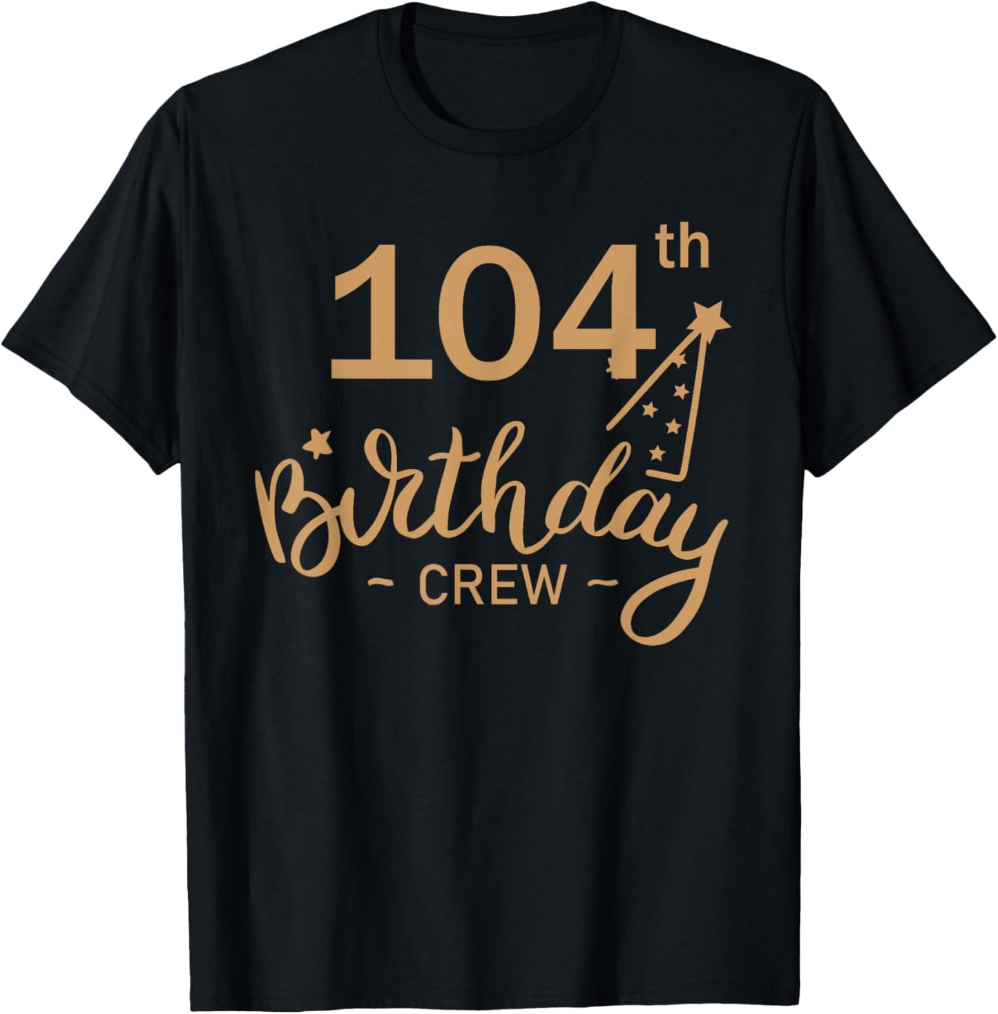 104th Birthday Crew 104 Party Crew Group Friends Bday Women T-Shirt - T-Shirt | Black