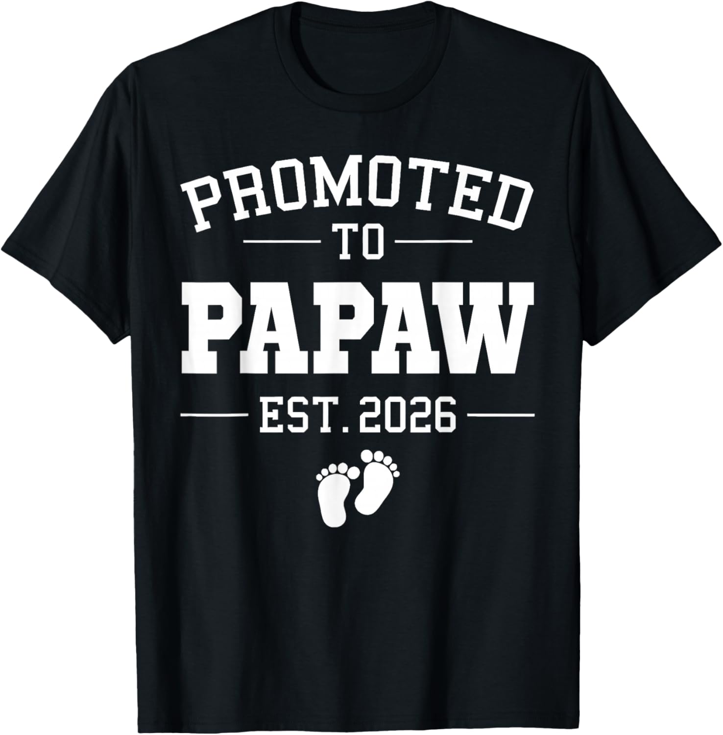 Promoted to Papaw Est 2026 Pregnancy Announcement T-Shirt - T-Shirt | Black