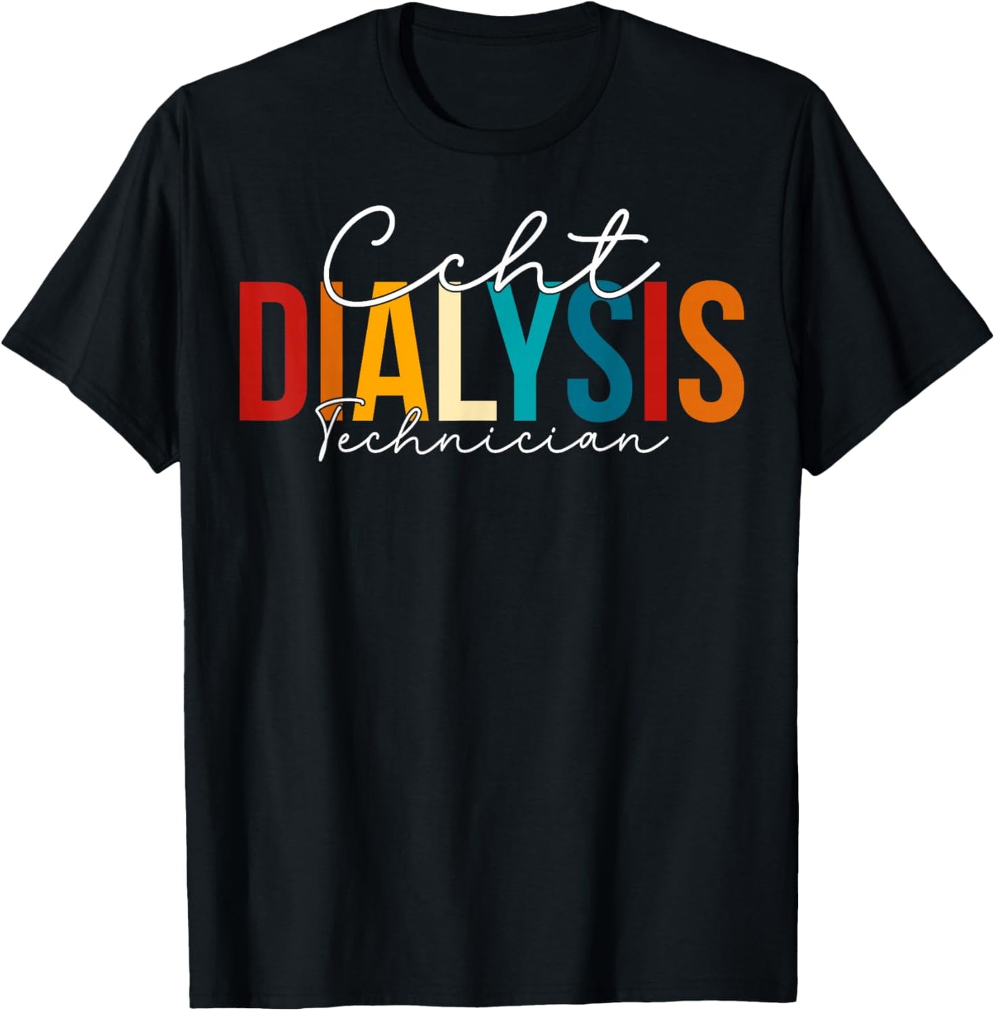 CCHT Dialysis Technician - Kidney RN Nephrology Tech T-Shirt - T-Shirt | Black