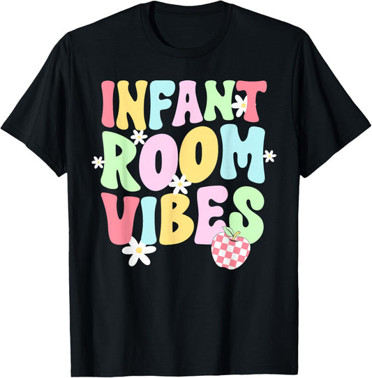 Infant Room Vibes Infant Teacher Infant Teaching T-Shirt - T-Shirt | Black
