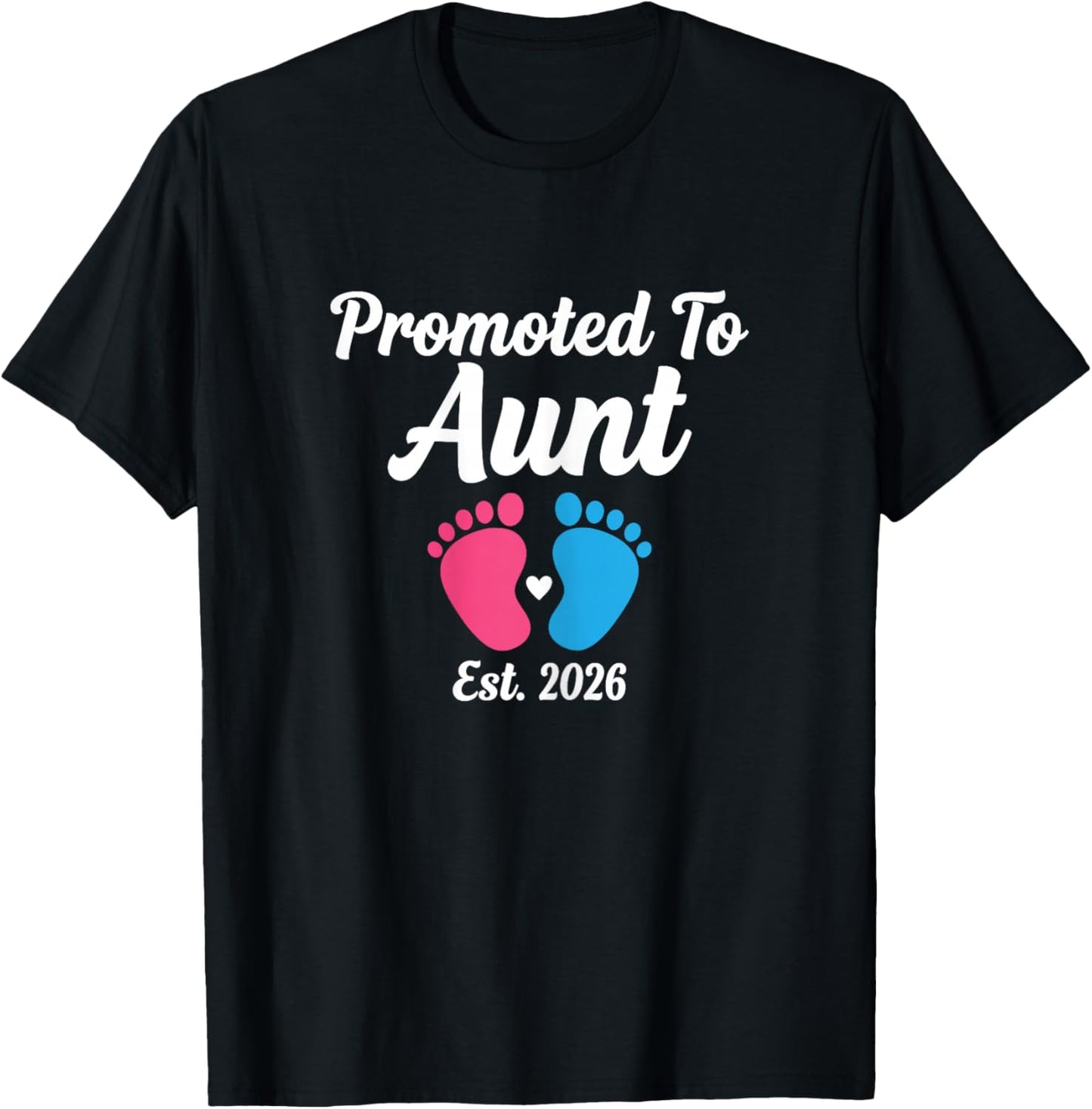 Promoted to Aunt Est 2026 Pregnancy Announcement Aunt 2026 T-Shirt - T-Shirt | Black