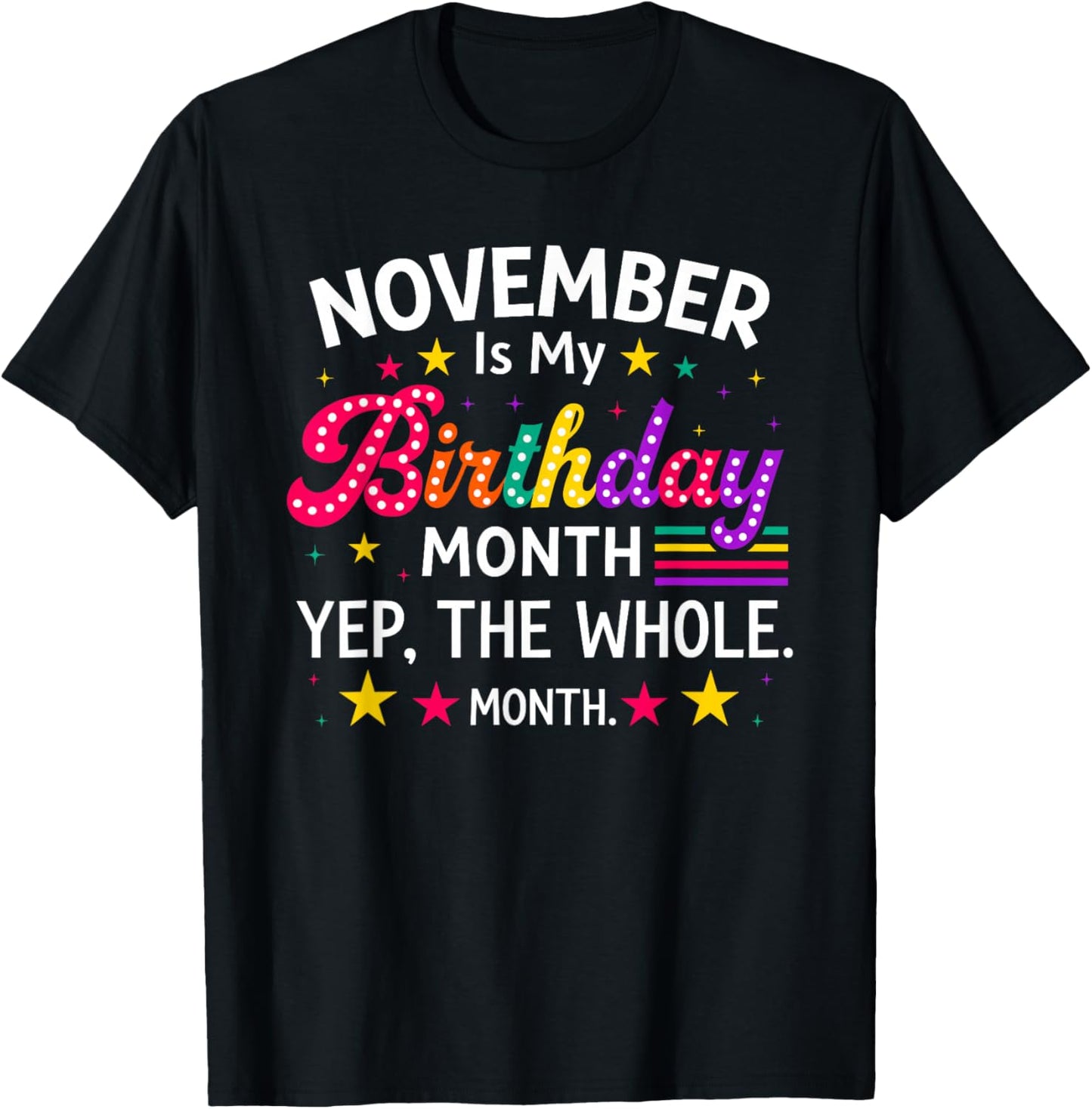 November is My Birthday Yes The Whole Month Birthday Women T-Shirt - T-Shirt | Black