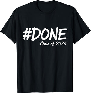 Done Class of 2026 Senior Graduation 2026 Last Day of School T-Shirt - T-Shirt | Black