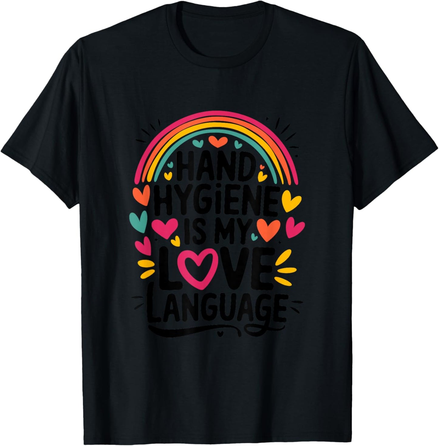 Hand Hygiene is My Love Language, Infection Control Nurse T-Shirt - T-Shirt | Black