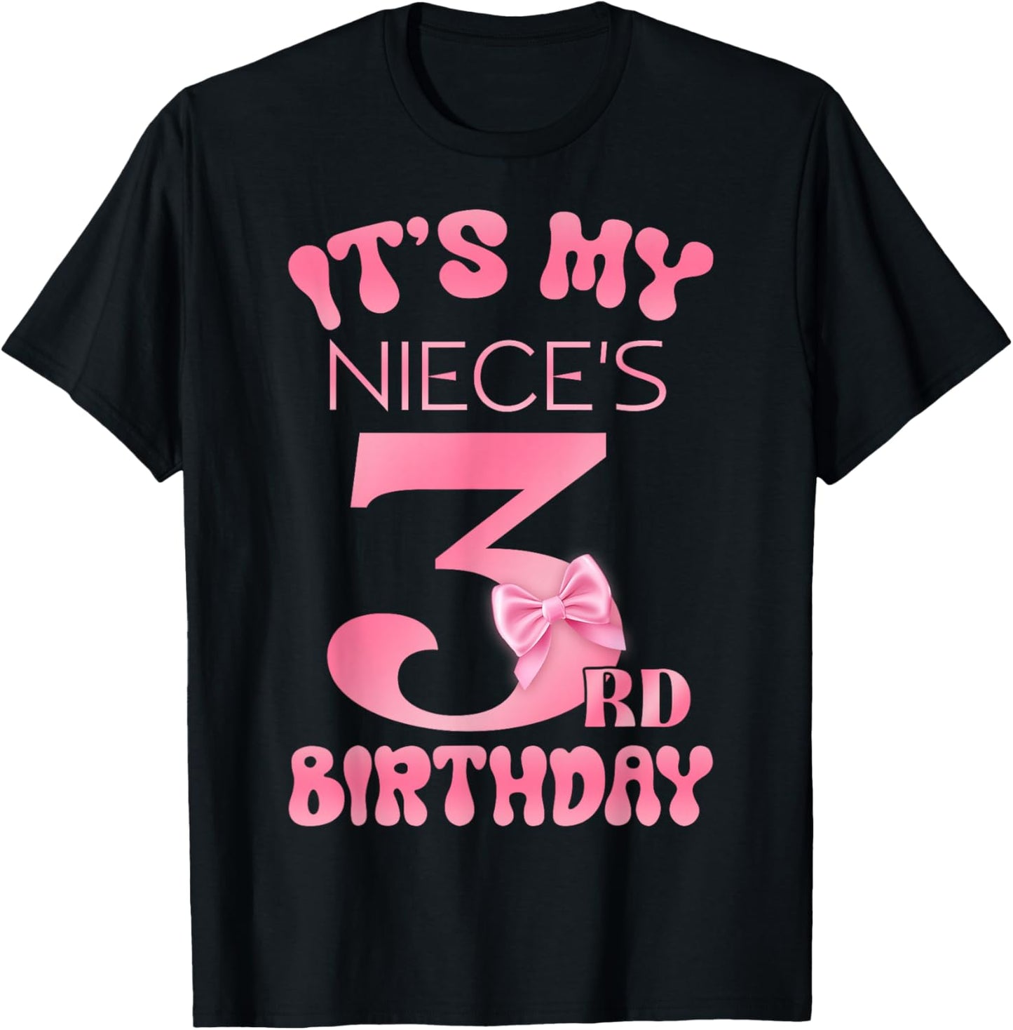 It's My Niece's 3rd Birthday Girl Pink Party Themes T-Shirt - T-Shirt | Black