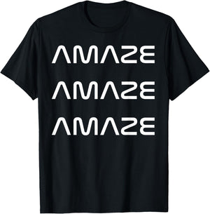 Funny Amaze Amaze Amaze T-Shirt - T-Shirt | Black