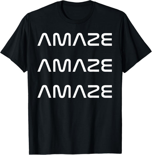 Funny Amaze Amaze Amaze T-Shirt - T-Shirt | Black