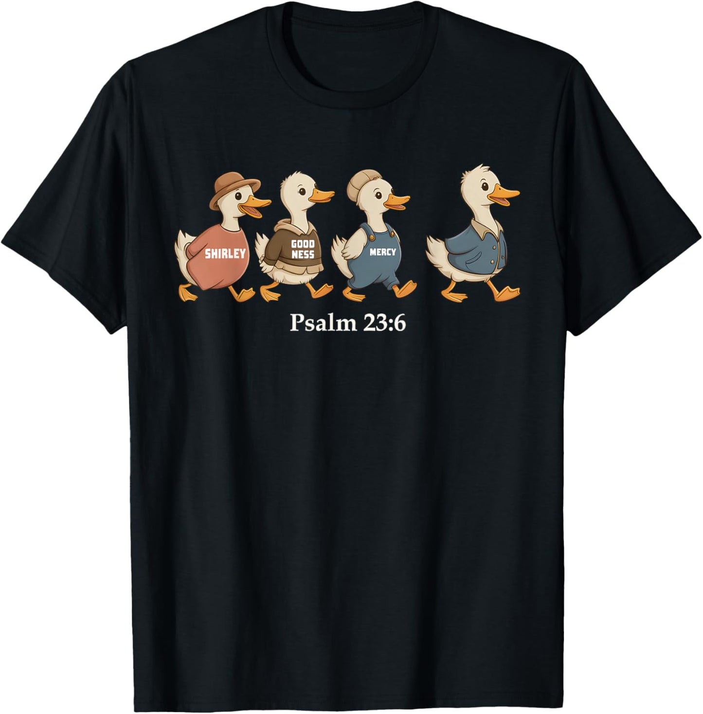 Surely Goodness Mercy Psalm 23:6 Funny Goose Christian T-Shirt - T-Shirt | Black