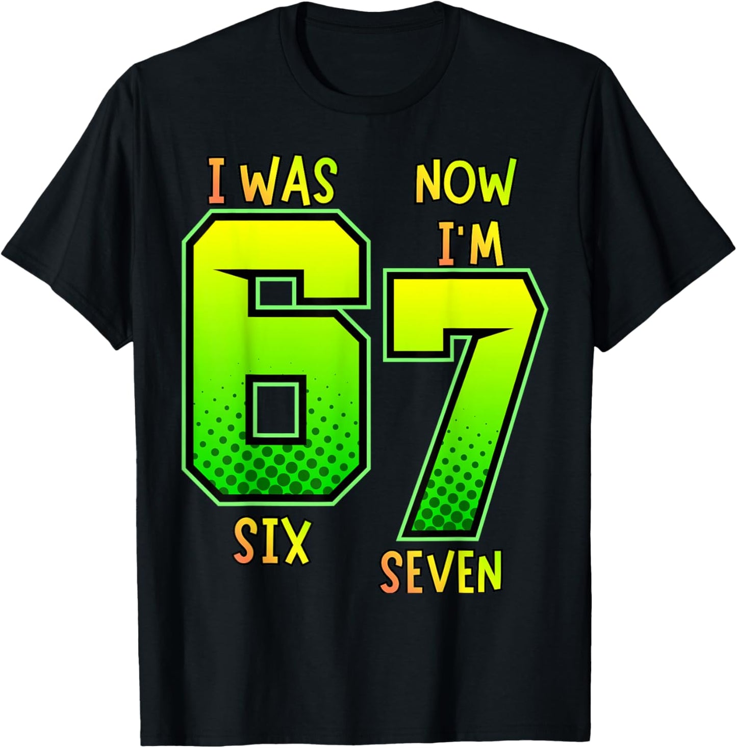 I was 6 Now I'm 7 Birthday Shirt for Kids 7 Birthday T-Shirt - T-Shirt | Black