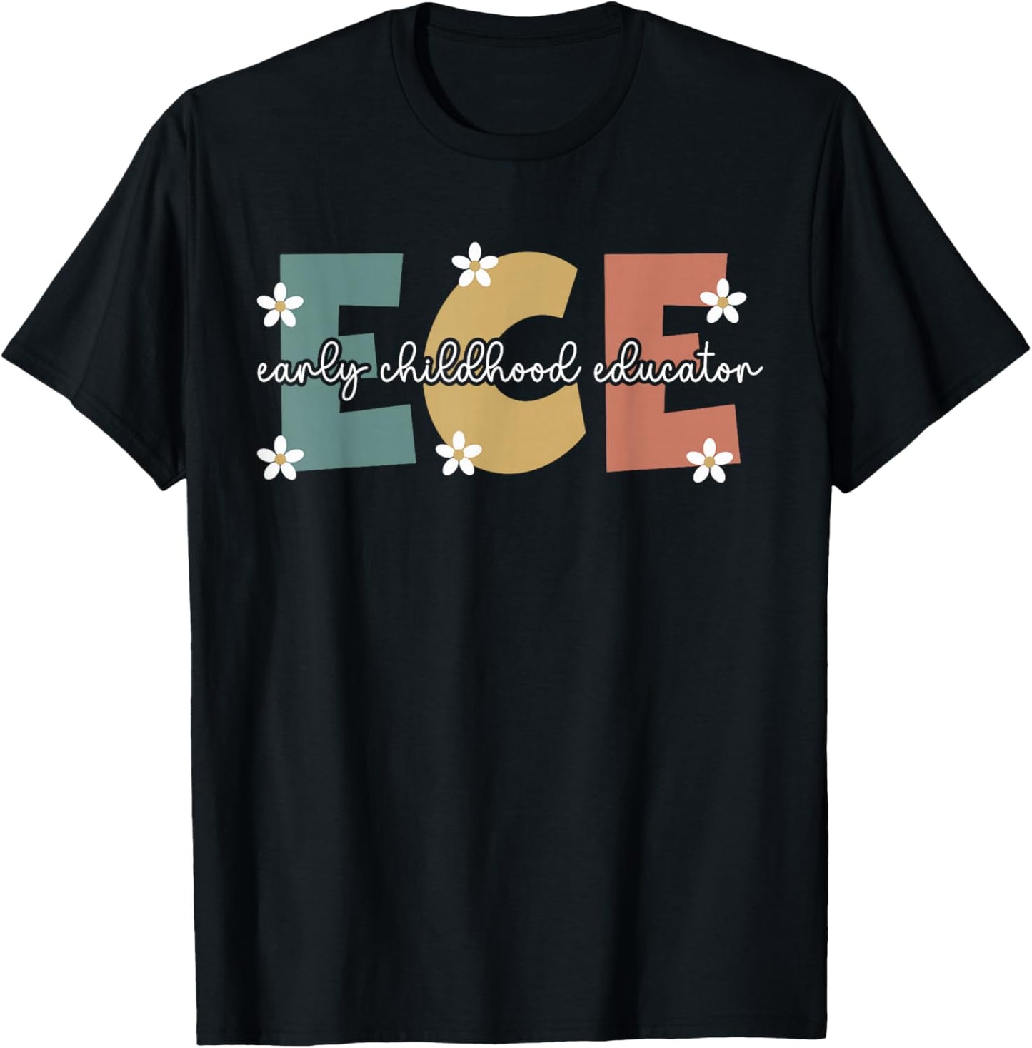 ECE Early Childhood Educator Early Childhood Education T-Shirt - T-Shirt | Black