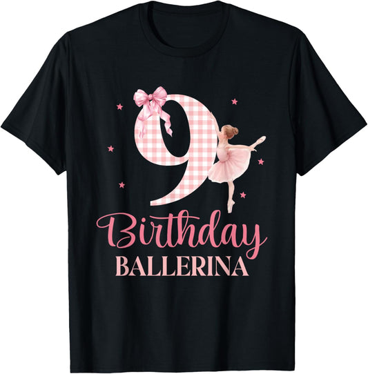 Happy 9th Birthday Ballerina 9 Year Old Girl Dancer Ballet T-Shirt - T-Shirt | Black