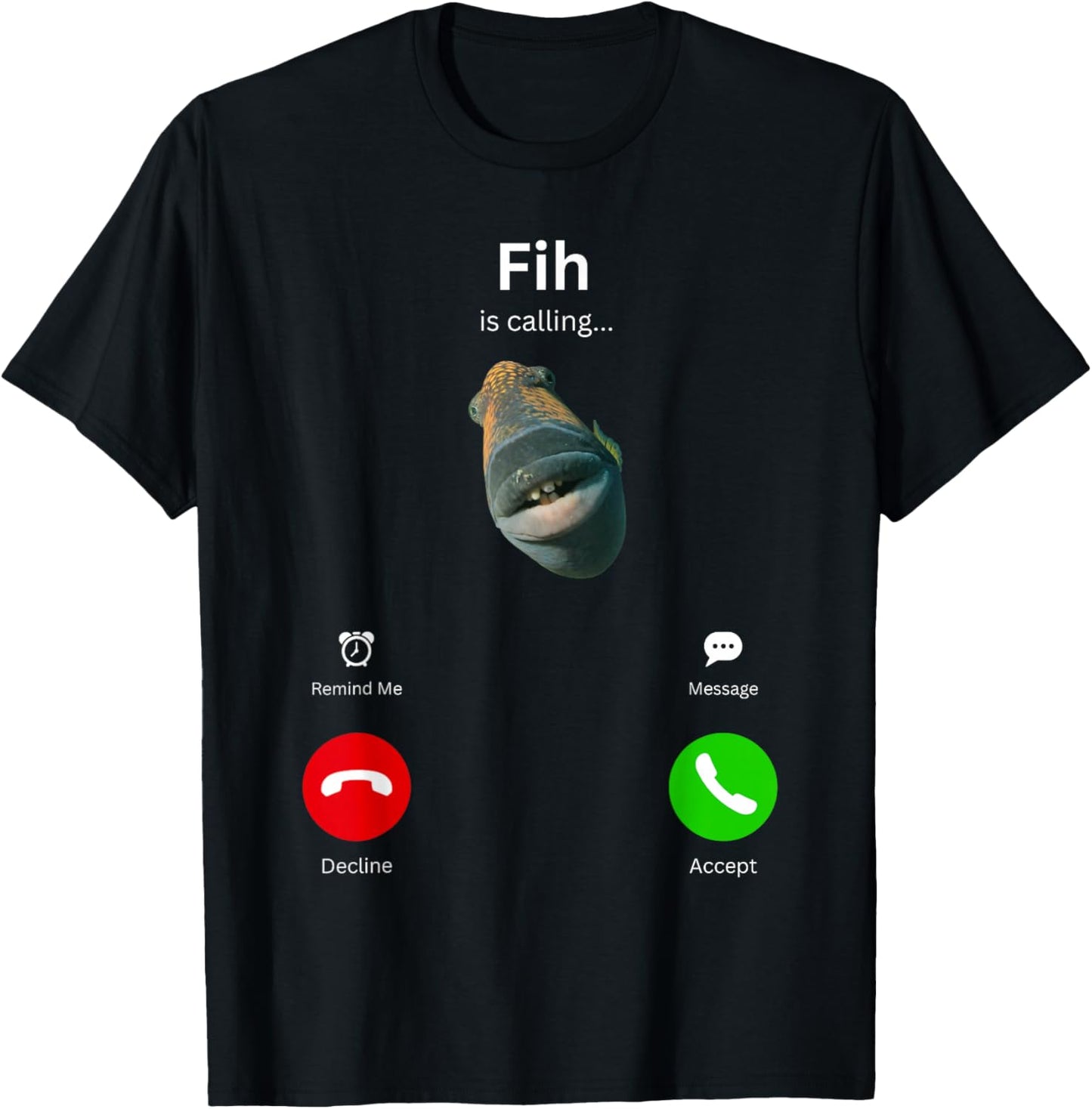 Fih is Calling Funny Misspelled Fish Meme Fih Fish Calling T-Shirt - T-Shirt | Black