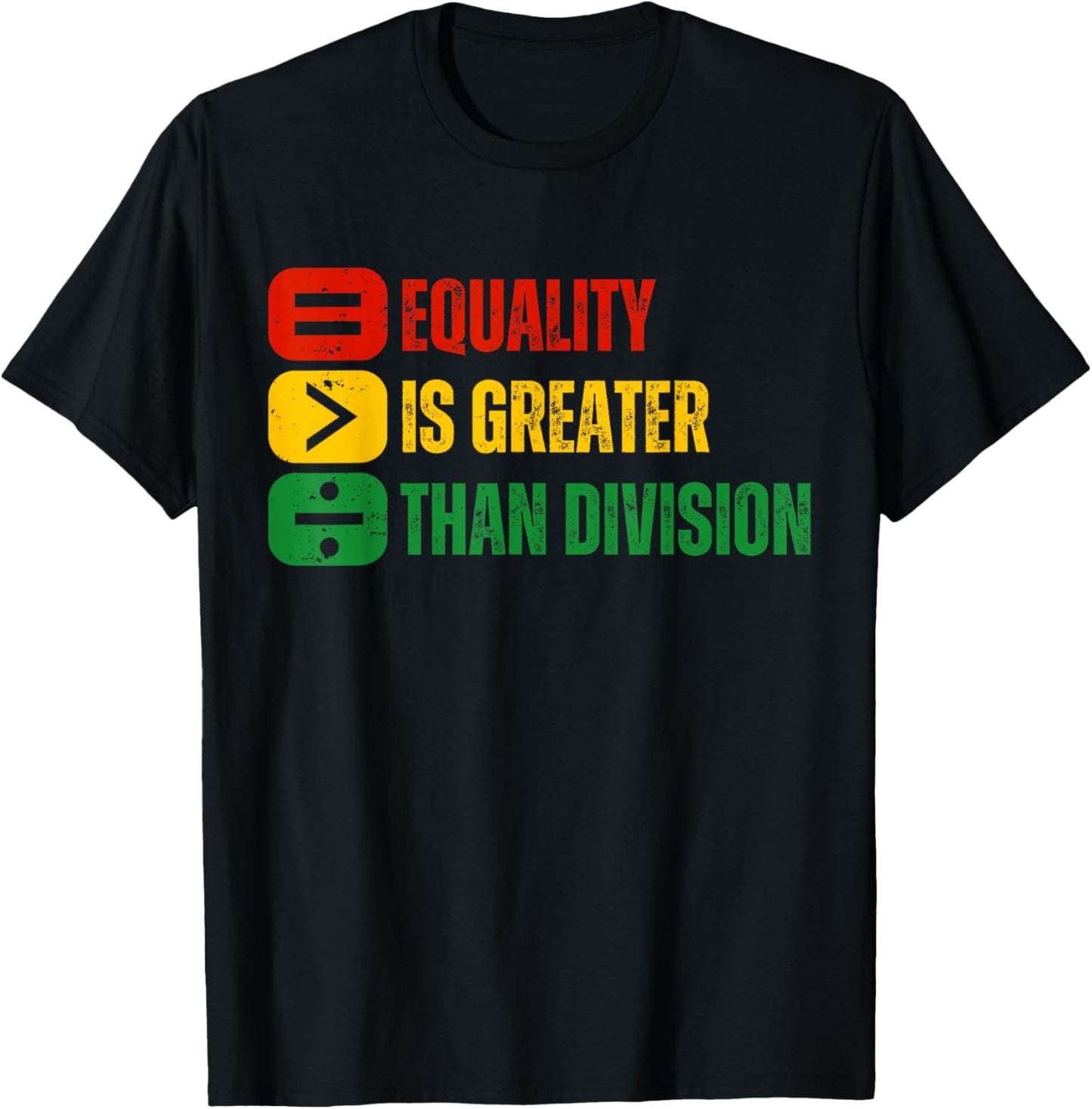 Black History Equality is Greater Than Division Melanin T-Shirt - T-Shirt | Black