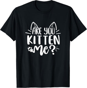 are You Kitten Me Funny Cat Mom T-Shirt - T-Shirt | Black