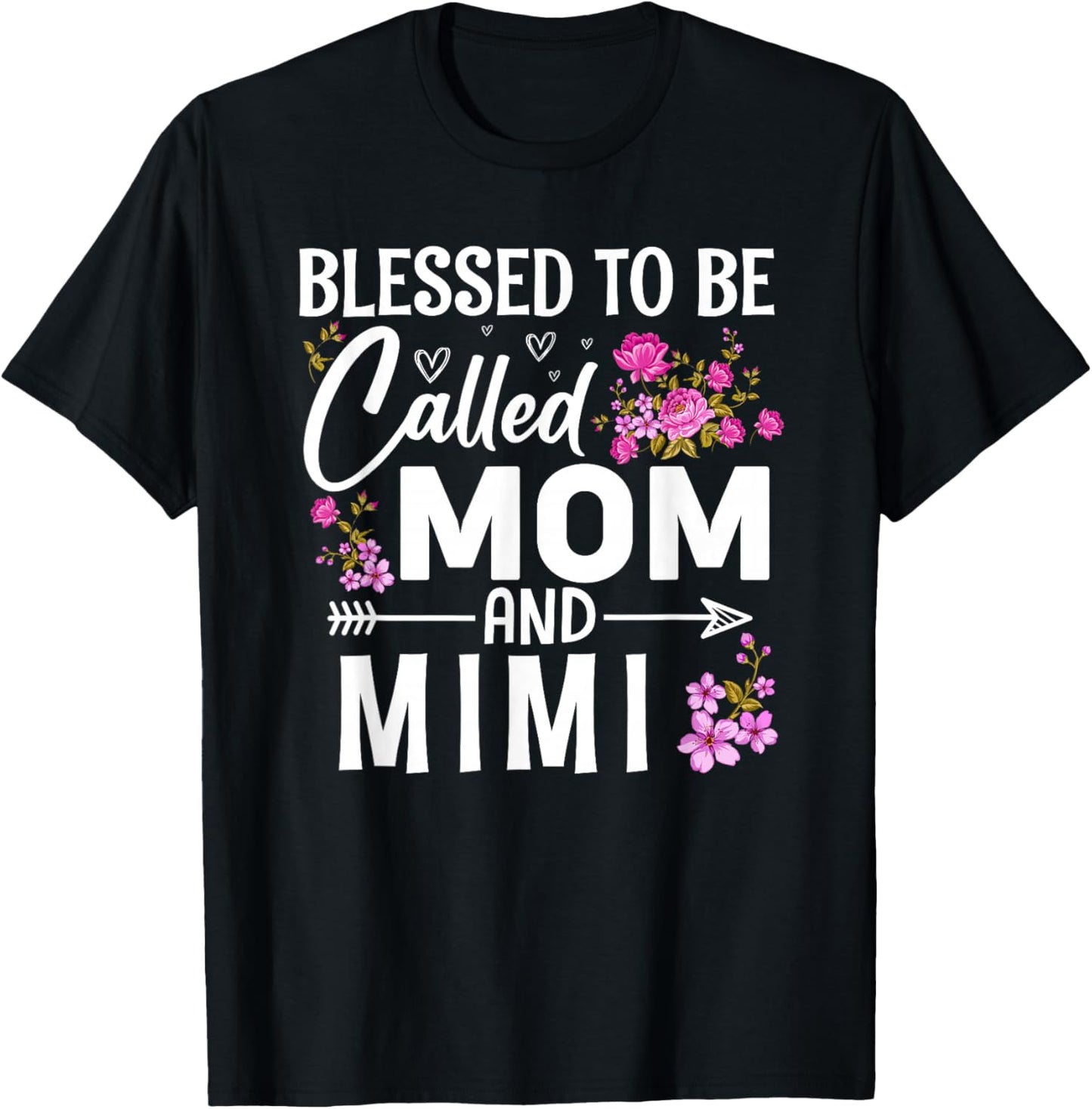Floral Women Mothers Day to Be Called Mom and Mimi T-Shirt - T-Shirt | Black