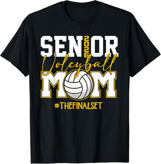 Senior Mom Class of 2026 Volleyball The Final Set T-Shirt - T-Shirt | Black