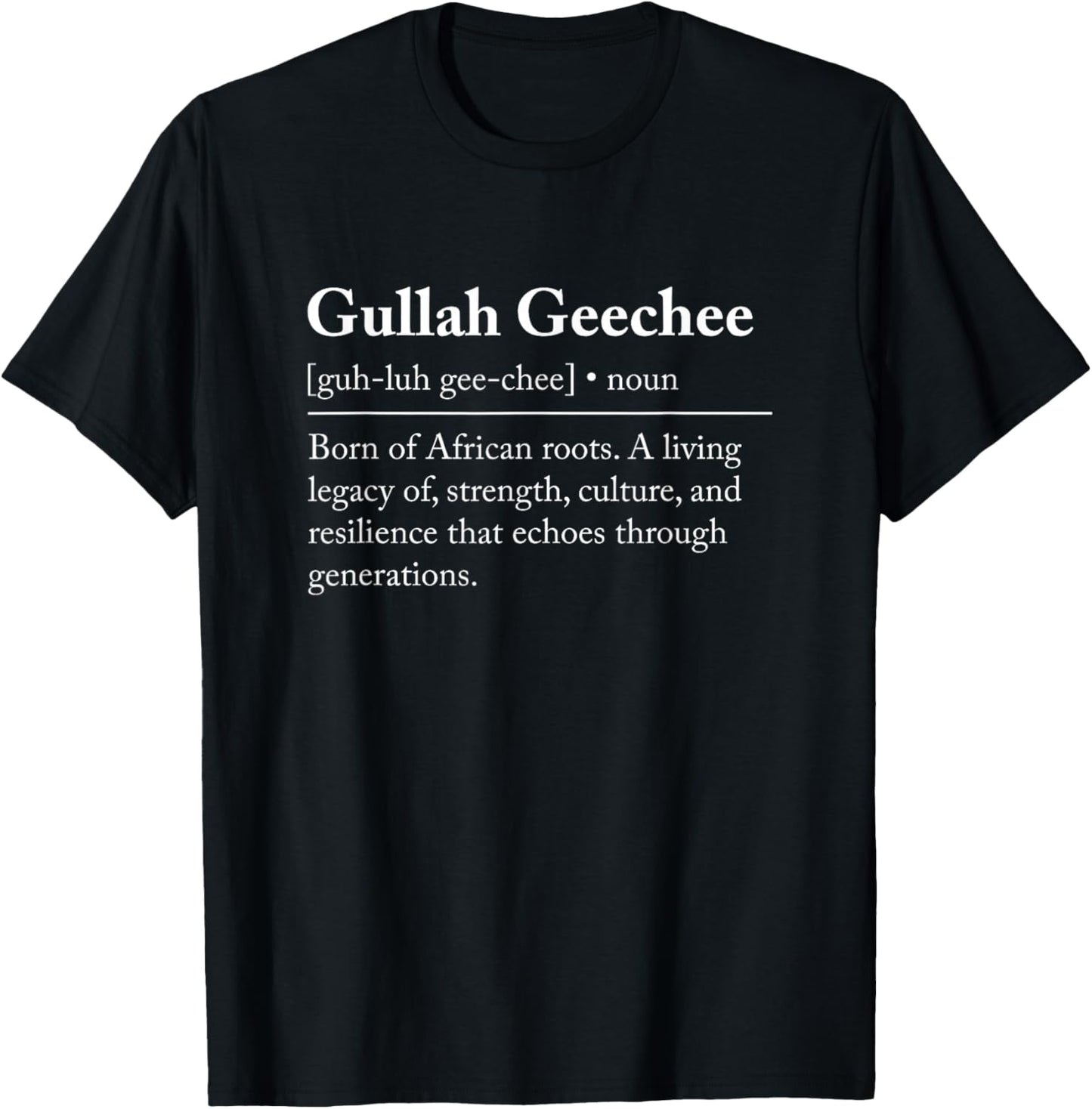 Gullah Geechee Definition T-Shirt - T-Shirt | Black