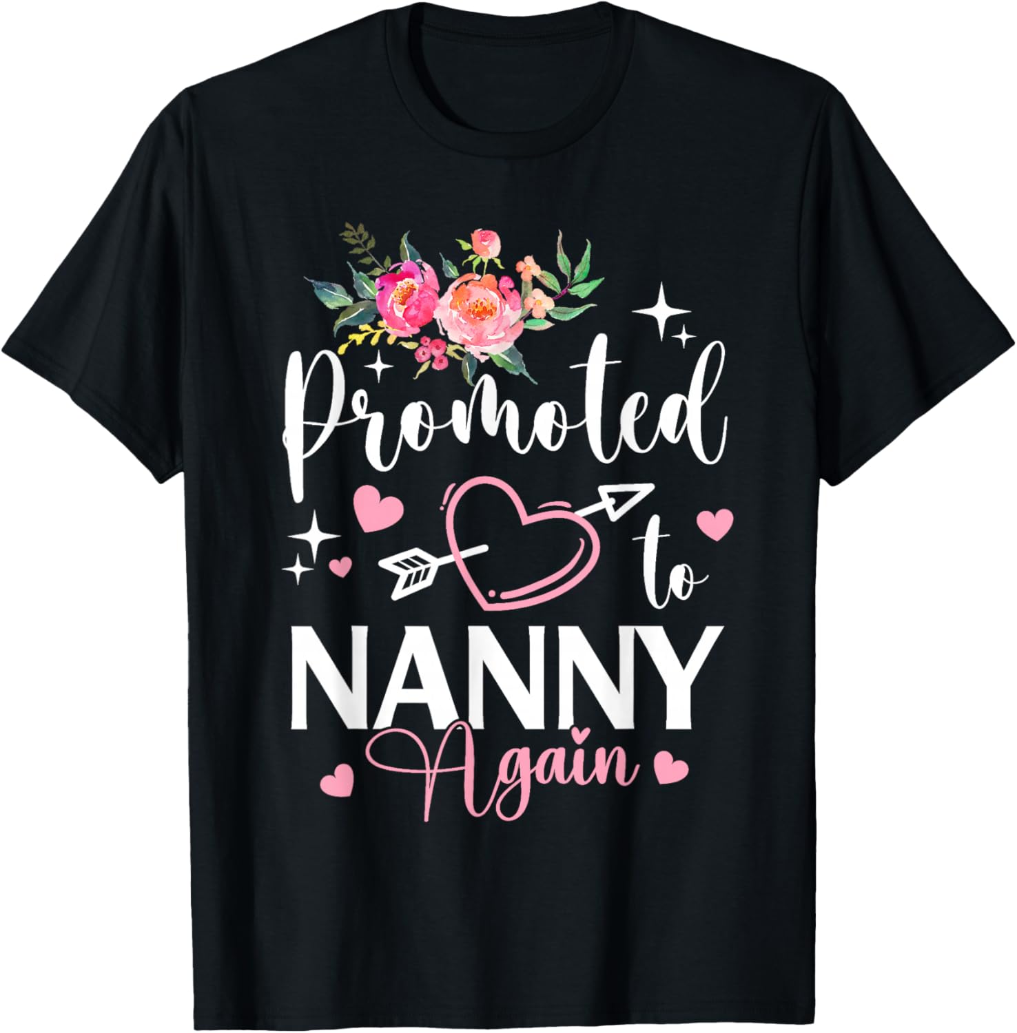 Promoted to Nanny Again Flower Heart T-Shirt - T-Shirt | Black