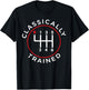 Funny Classically Trained Manual Gear Car Pedals Driving T-Shirt - T-Shirt | Black