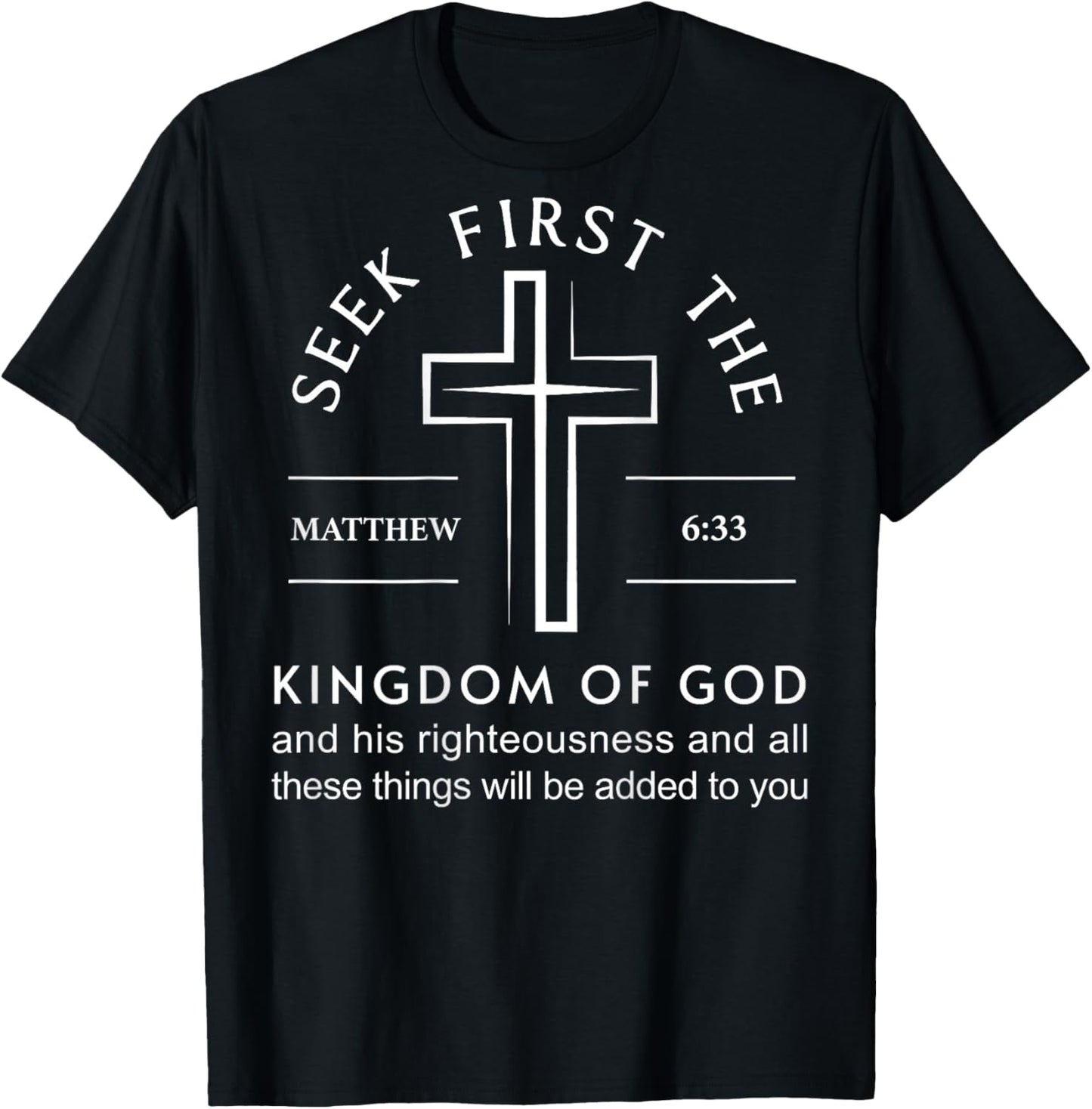 Bible Verse Seek First The Kingdom of God Christian T-Shirt - T-Shirt | Black