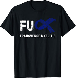 FU Transverse Myelitis Awareness T-Shirt - T-Shirt | Black
