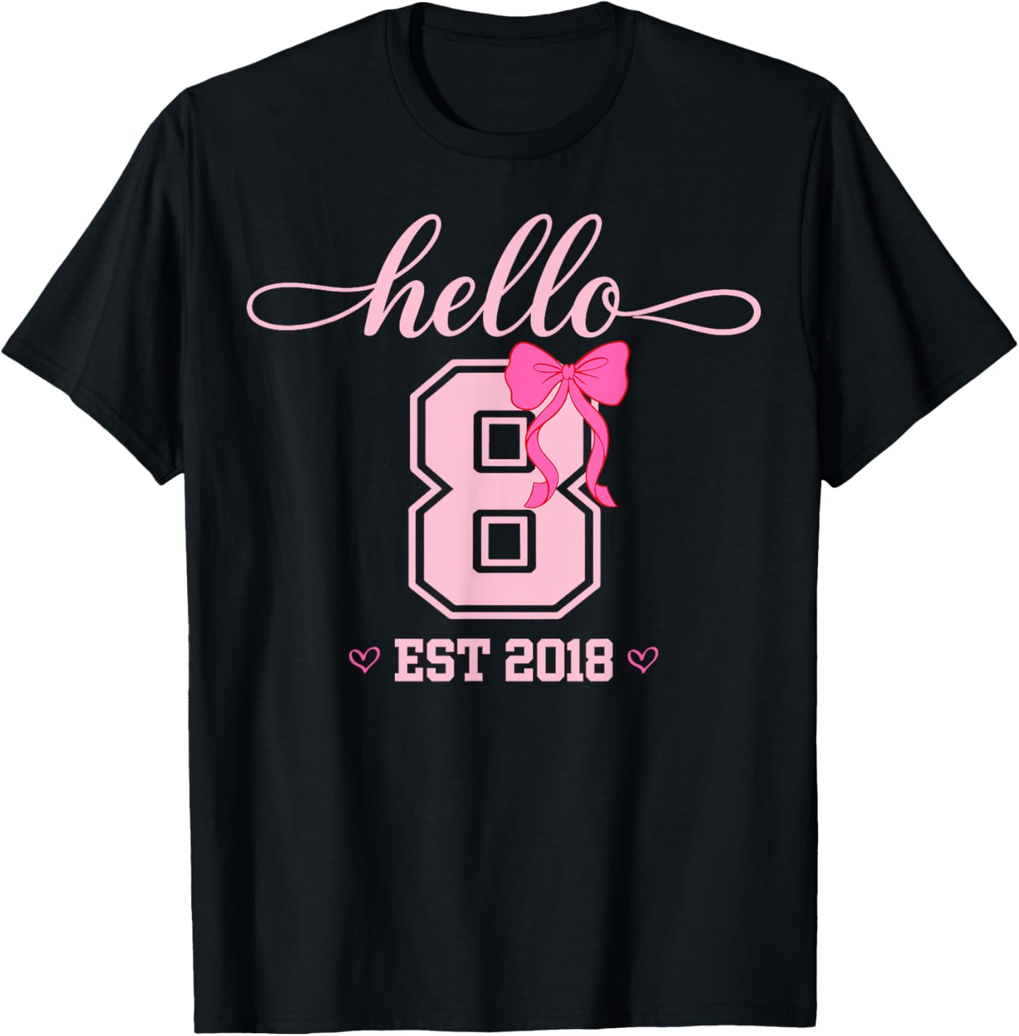 Hello Eight Est 2018 Coquette Bow 8th Birthday Girl T-Shirt - T-Shirt | Black