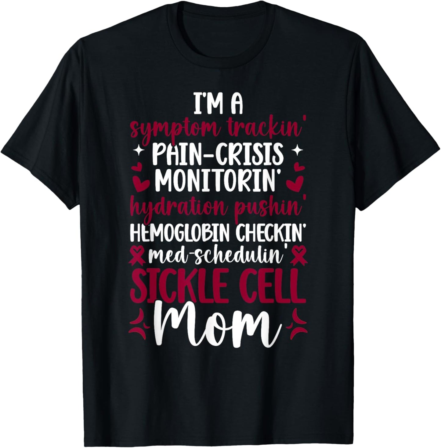 I'm A Sickle Cell Mom Sickle Cell Disease Awareness T-Shirt - T-Shirt | Black