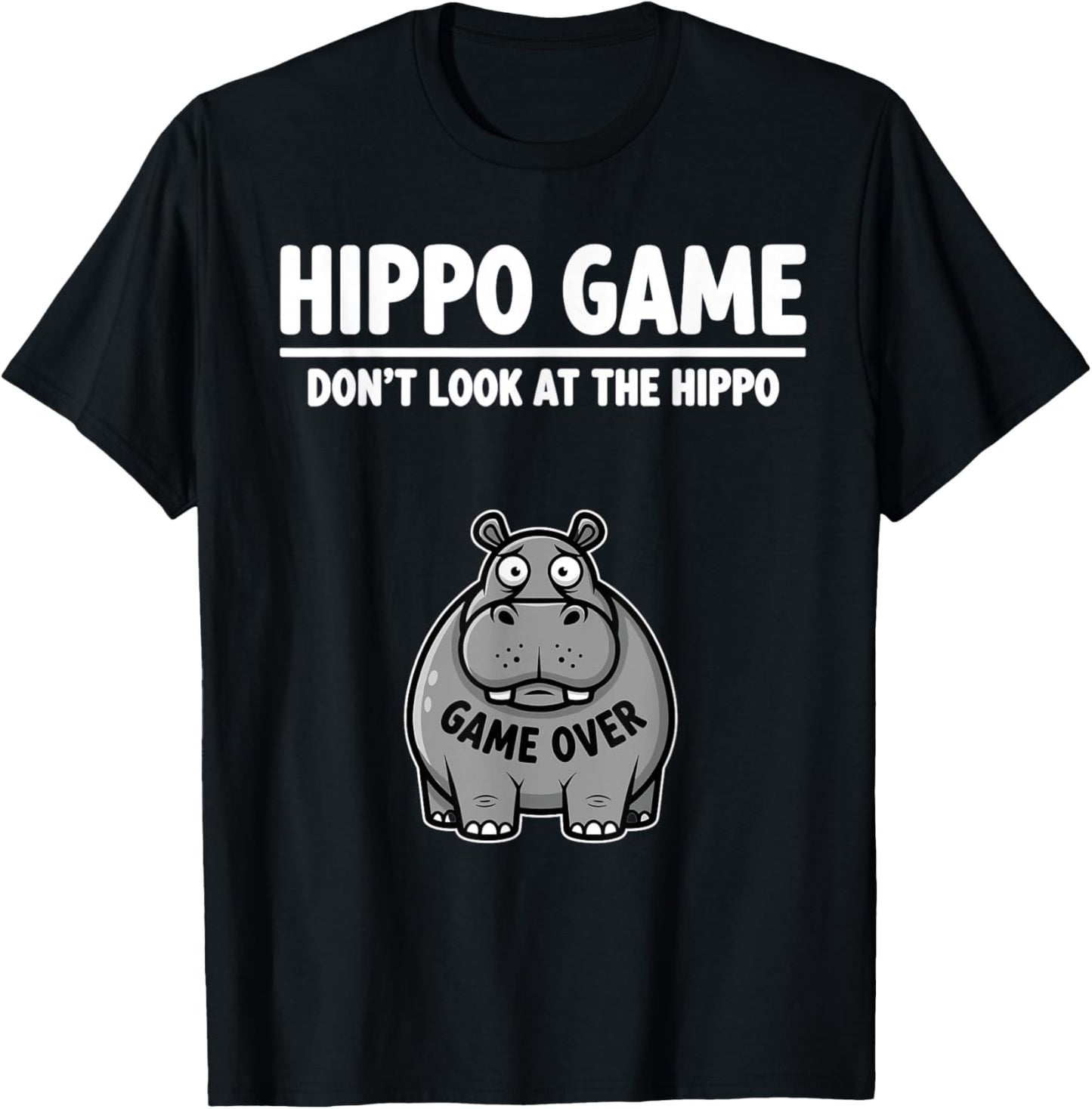 Safari Joke Humor Hippopotamus Game Don’t Look at The Hippo T-Shirt - T-Shirt | Black