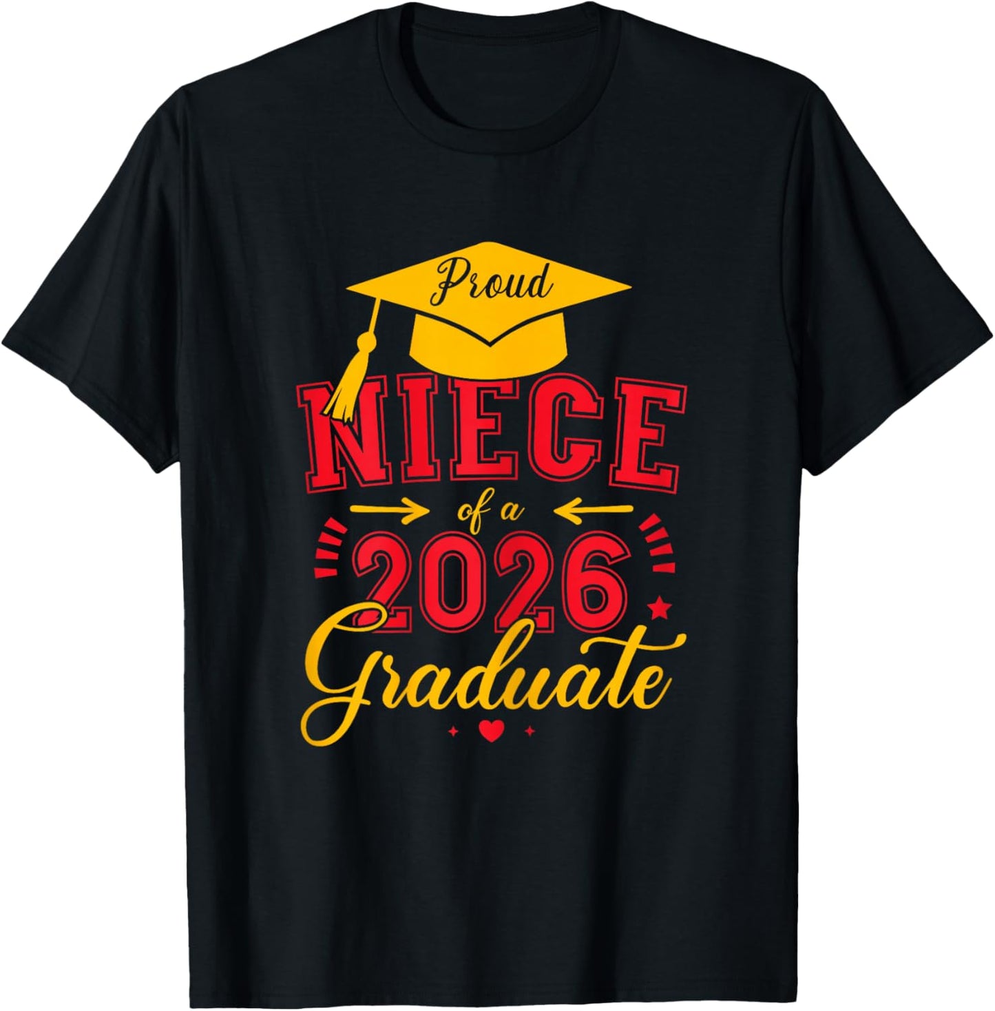 Proud Niece of a Class of 2026 Graduate for Graduation T-Shirt - T-Shirt | Black