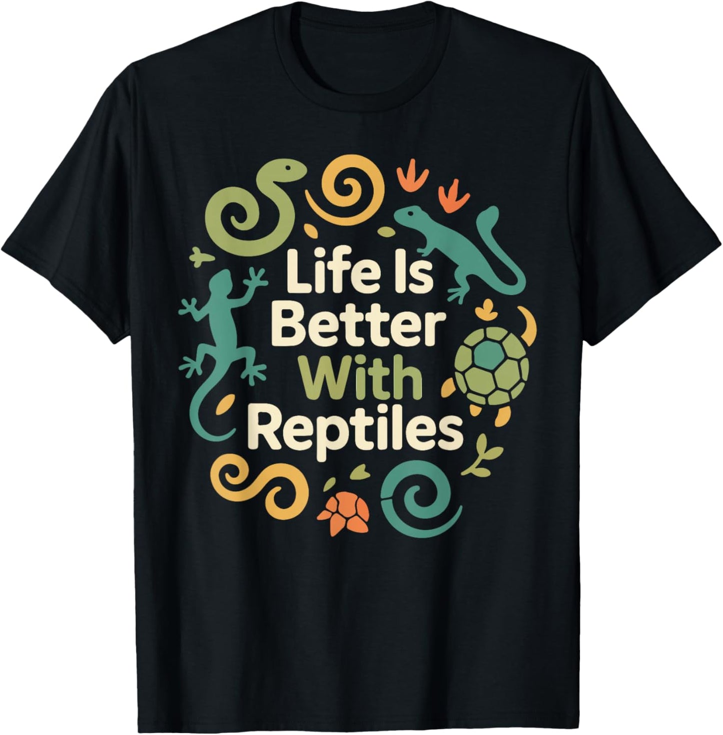 Reptile Lizard Snake Life is Better with Reptiles T-Shirt - T-Shirt | Black