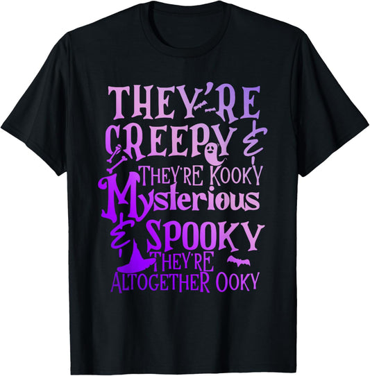 They're Creepy & They're Kooky Mysterious T-Shirt - T-Shirt | Black