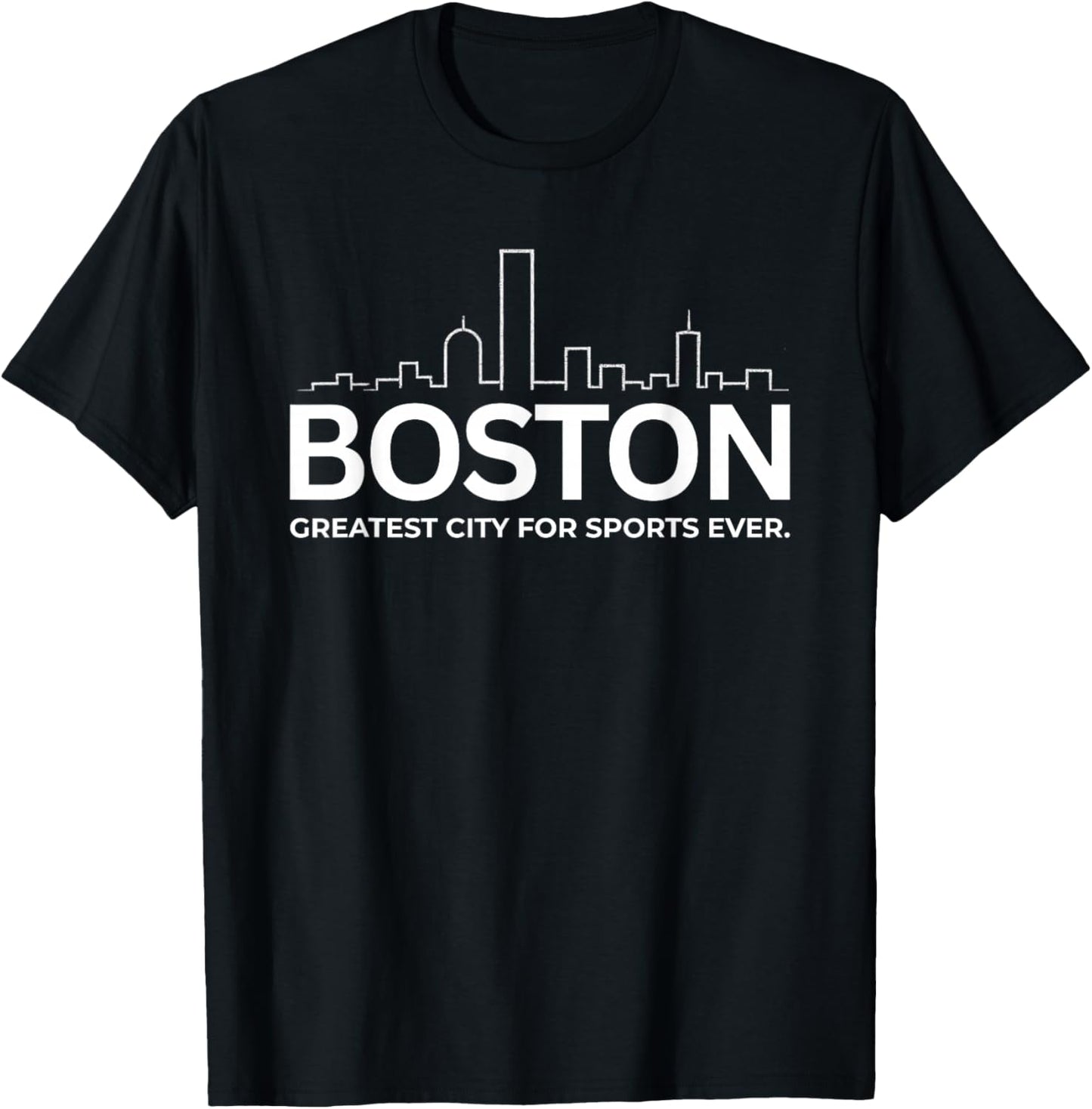 Boston Massachusetts Greatest City for Sports Ever T-Shirt - T-Shirt | Black