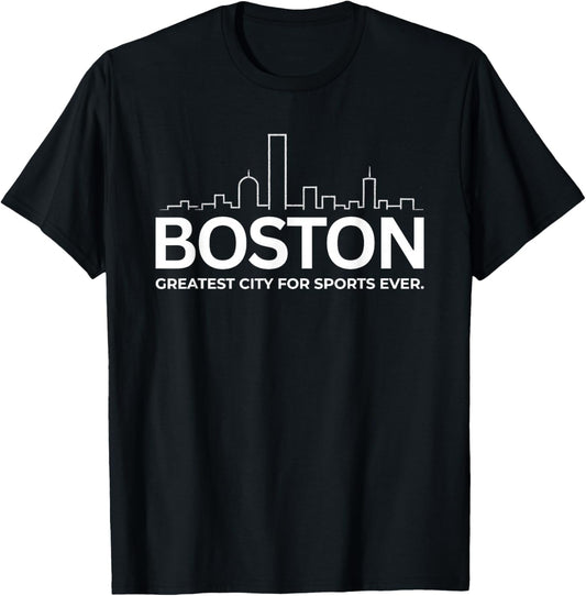 Boston Massachusetts Greatest City for Sports Ever T-Shirt - T-Shirt | Black