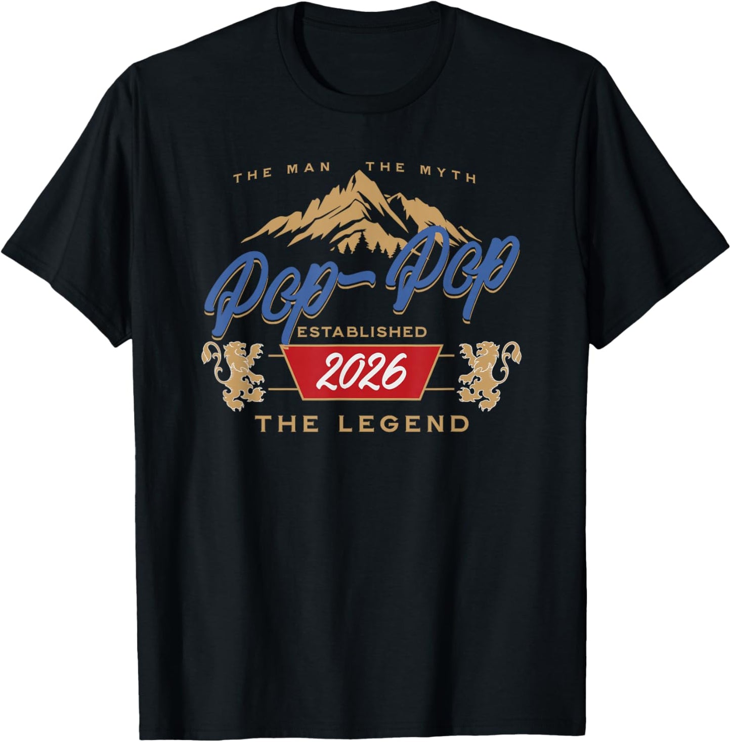 Pop Pop Est. 2026 Man The Myth The Legend Dad T-Shirt - T-Shirt | Black