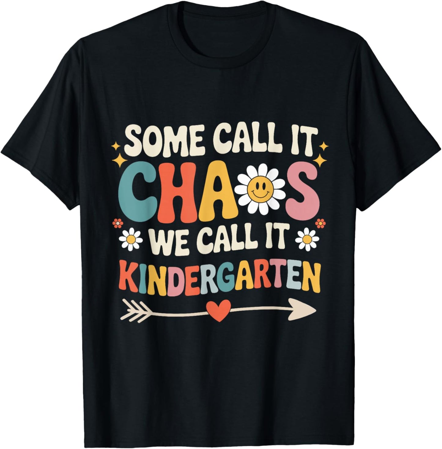 Some Call It Chaos We Call It Kindergarten Groovy Teacher T-Shirt - T-Shirt | Black
