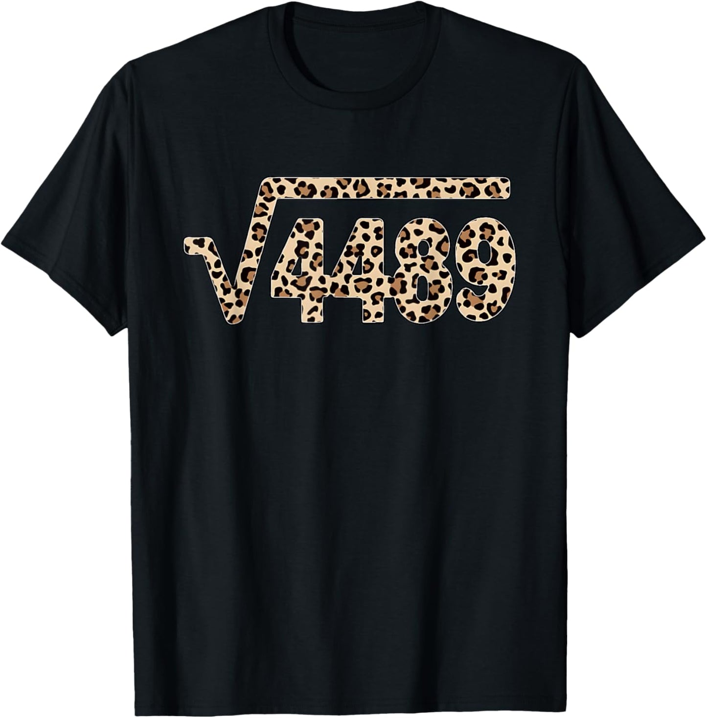 67 Leopard Pattern Meme Square Root 4489 Slang Math Teacher T-Shirt - T-Shirt | Black