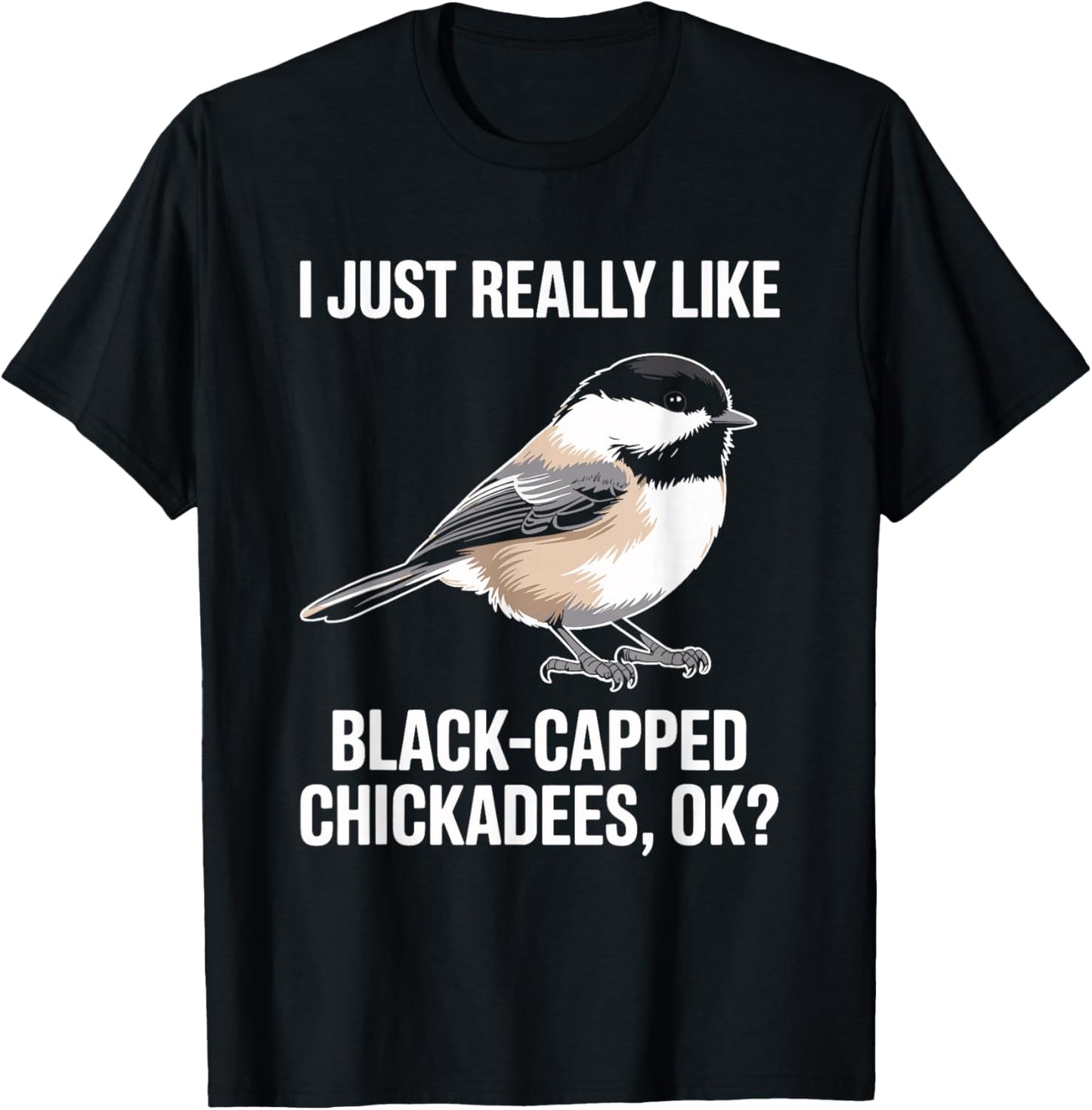 Black-Capped Chickadee Bird T-Shirt - T-Shirt | Black