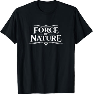 Force of Nature T-Shirt - T-Shirt | Black