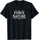 Force of Nature T-Shirt - T-Shirt | Black