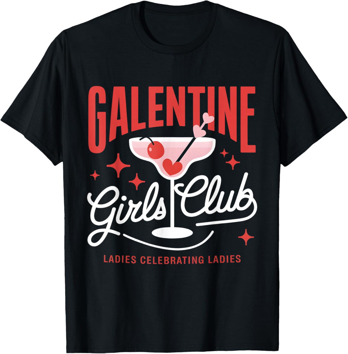Galentine Girls Club Ladies Celebrating Ladies T-Shirt - T-Shirt | Black