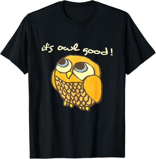 It's Owl Good Funny Women T-Shirt - T-Shirt | Black