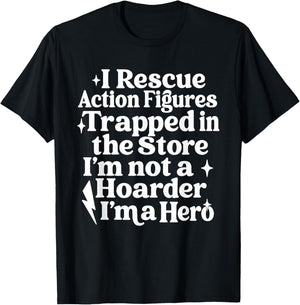 Action Figure Collector Funny Collecting Toys Quote Saying T-Shirt - T-Shirt | Black