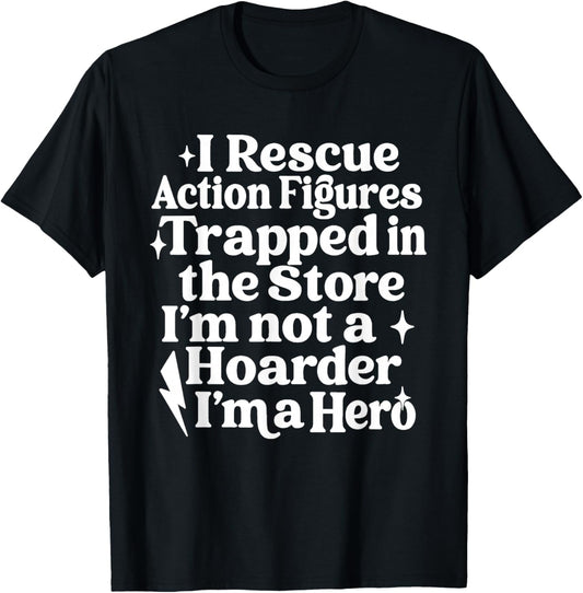 Action Figure Collector Funny Collecting Toys Quote Saying T-Shirt - T-Shirt | Black